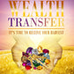 Supernatural Wealth Transfer: It's Time To Receive Your Harvest